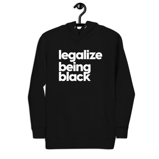 Legalize Being Black Hoodie