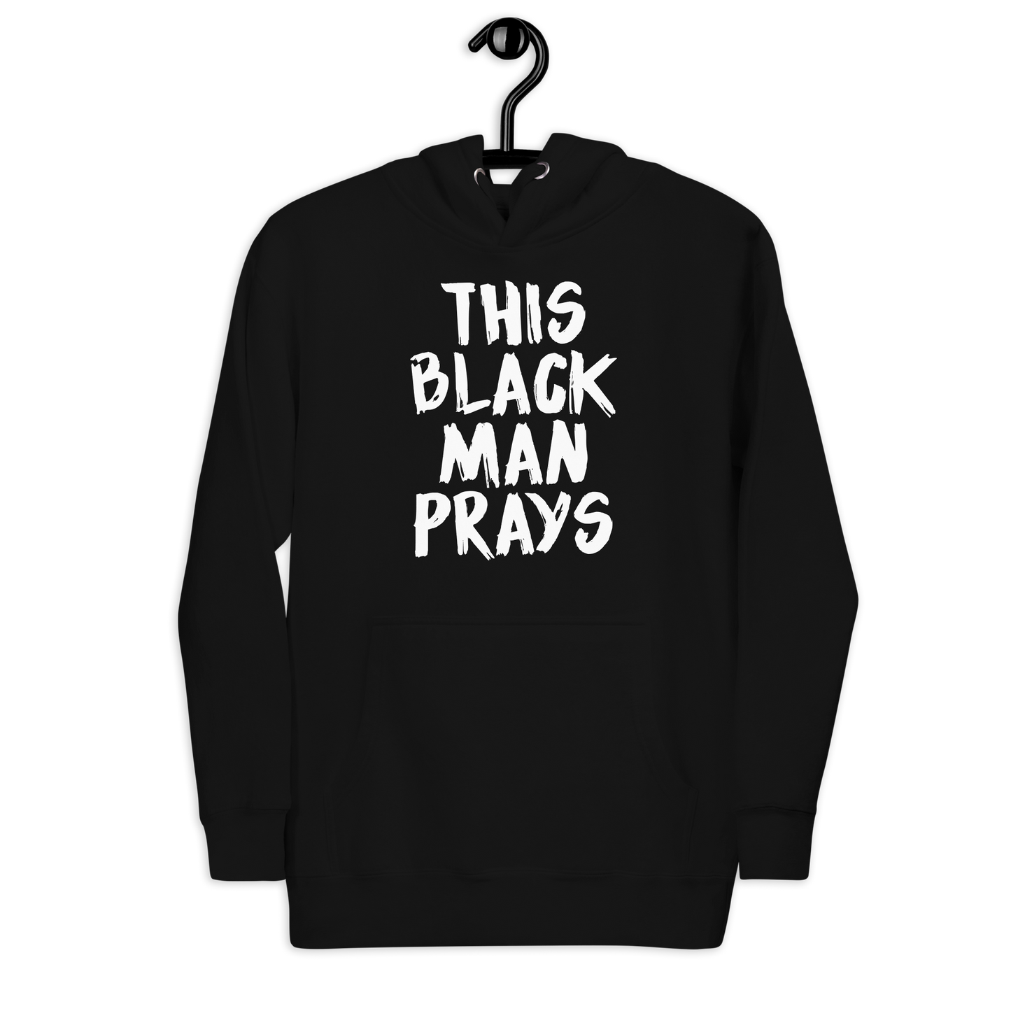 This Black Man Prays Hoodie