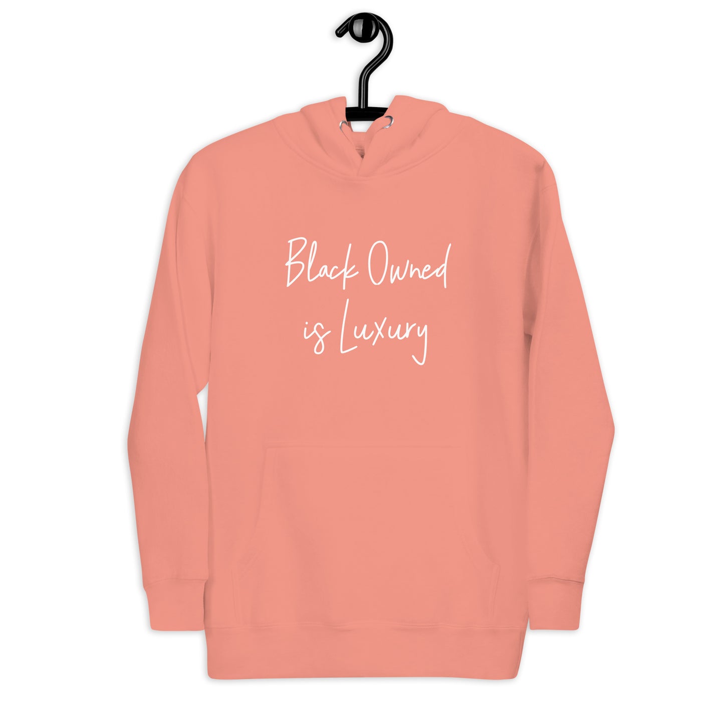 Black Owned is Luxury Hoodie