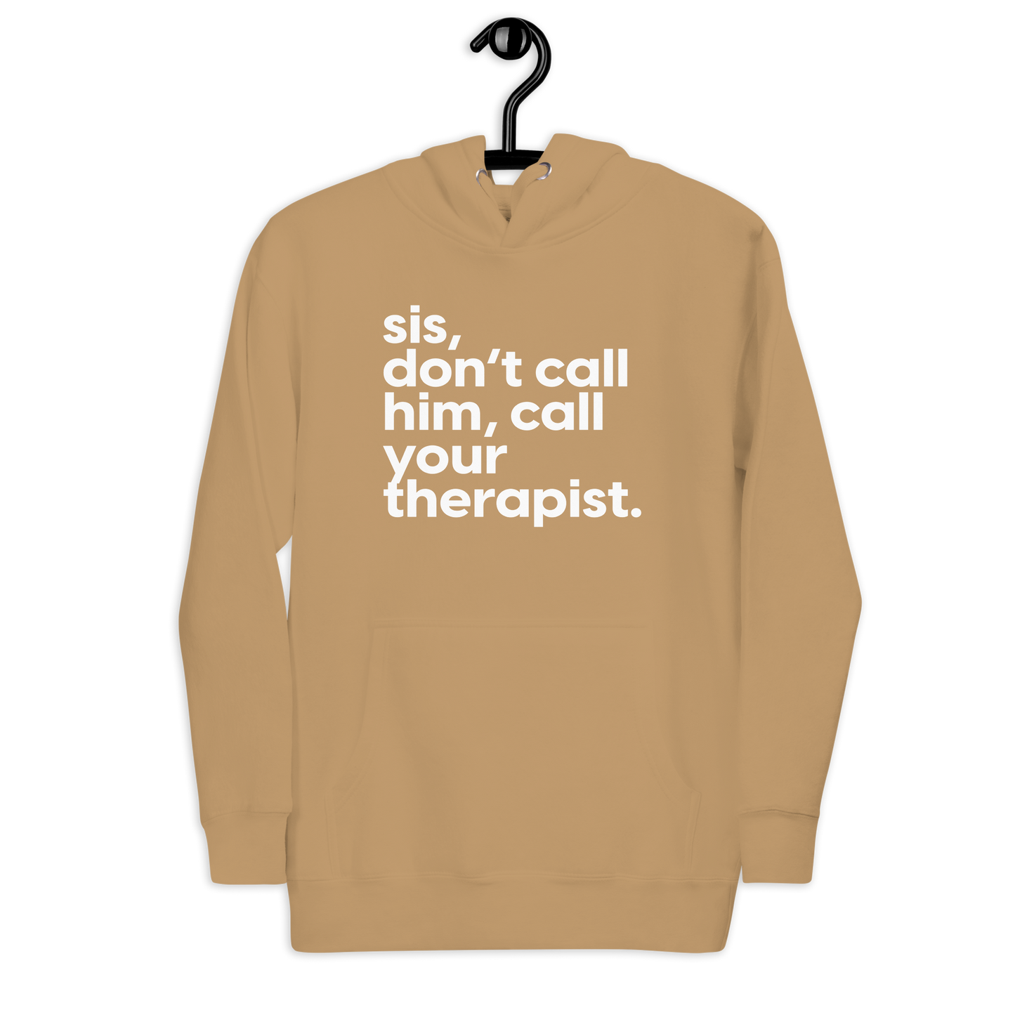 Call Your Therapist, Sis Hoodie