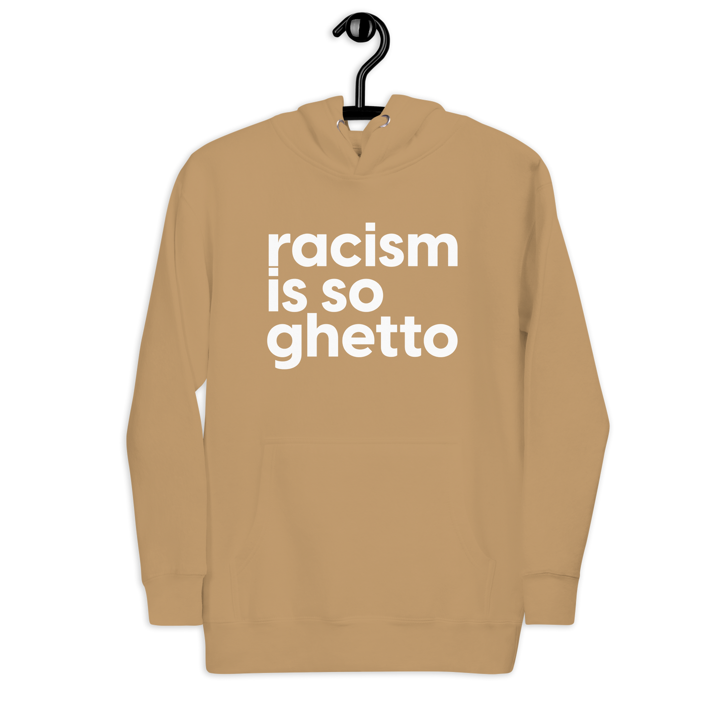 Racism is So Ghetto Hoodie