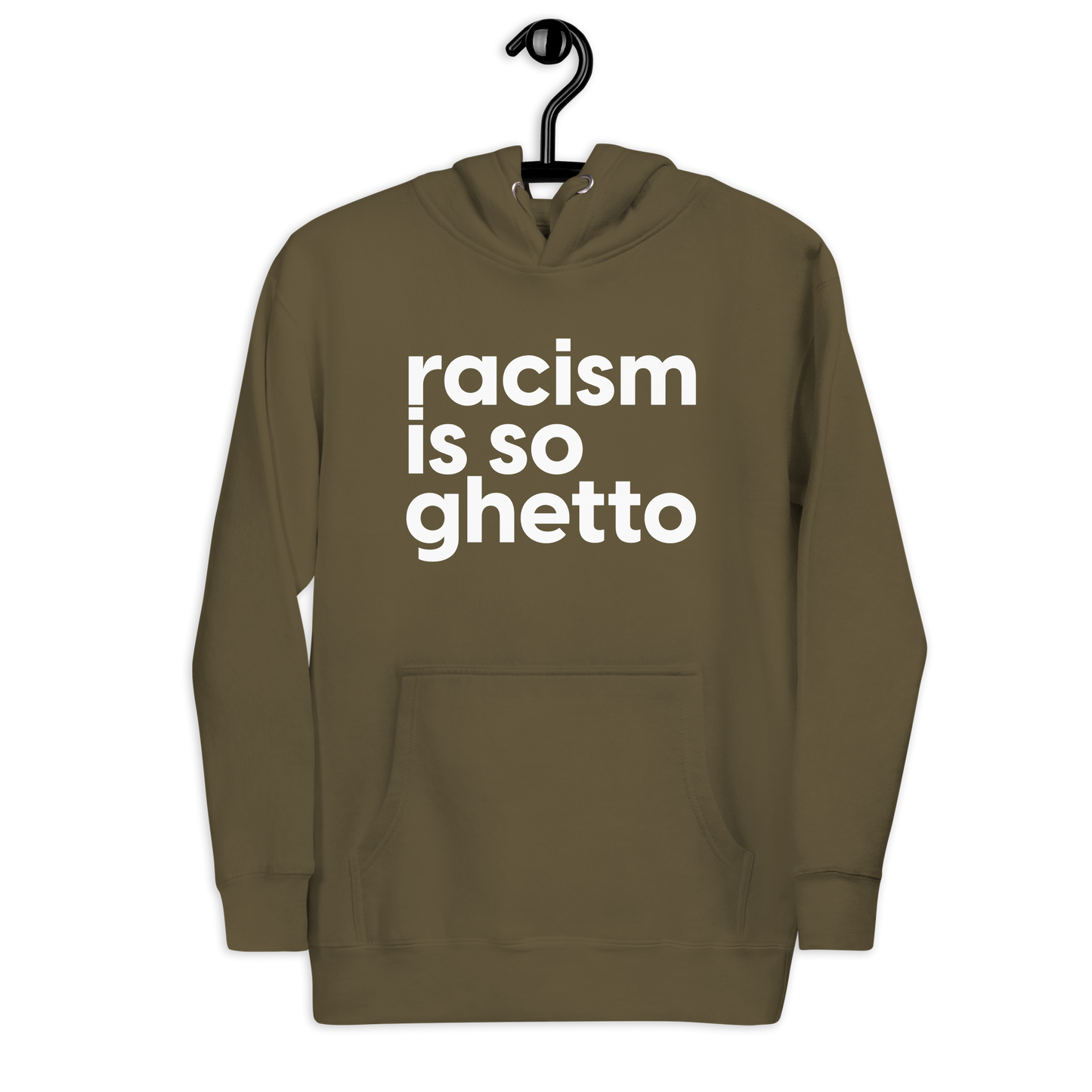 Racism is So Ghetto Hoodie