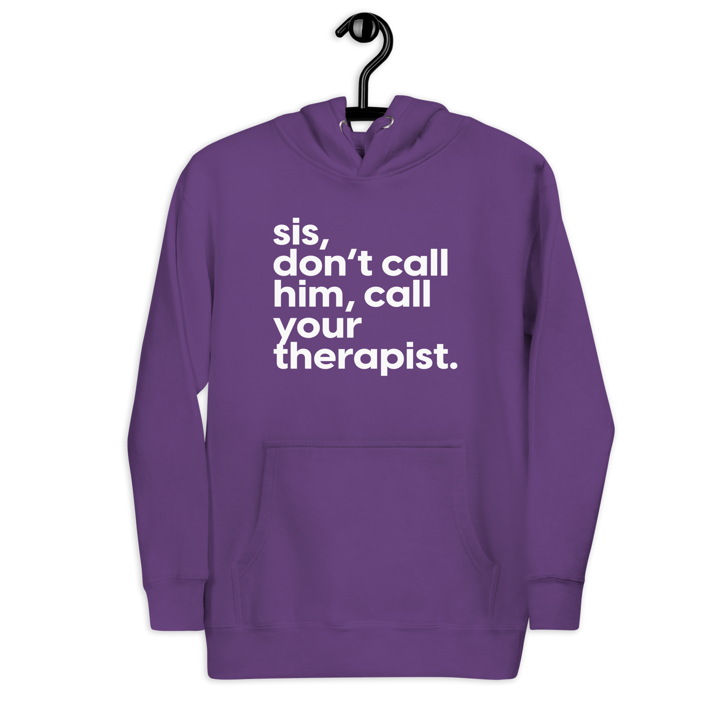 Call Your Therapist, Sis Hoodie